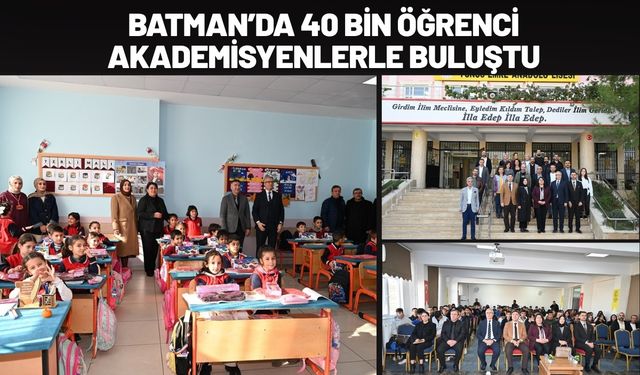 Batman’da 40 Bin Öğrenci Akademisyenlerle Buluştu