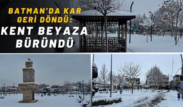 Batman’da Kar Geri Döndü: Kent Beyaza Büründü