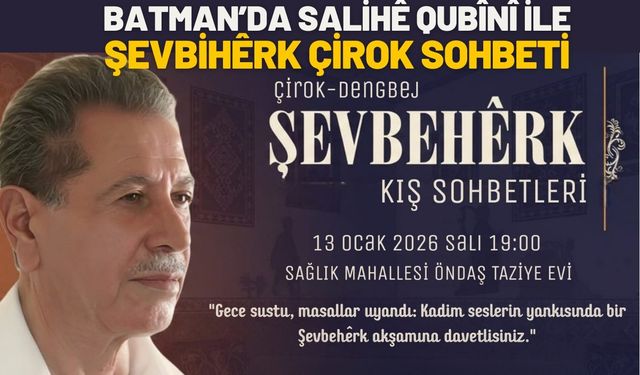 Batman’da Salihê Qubînî ile Şevbihêrk Çirok Sohbeti