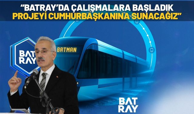 BATRAY'da Çalışmalara Başladık Projeyi Cumhurbaşkanına Sunacağız