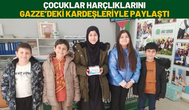 Çocuklar Harçlıklarını Gazze’deki Kardeşleriyle Paylaştı