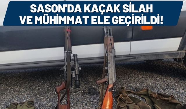 Sason'da Kaçak Silah ve Mühimmat Ele Geçirildi!
