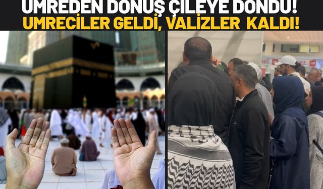 Umreden Dönüş Çileye Döndü! Umreciler Geldi, Valizler Arabistan’da Kaldı!