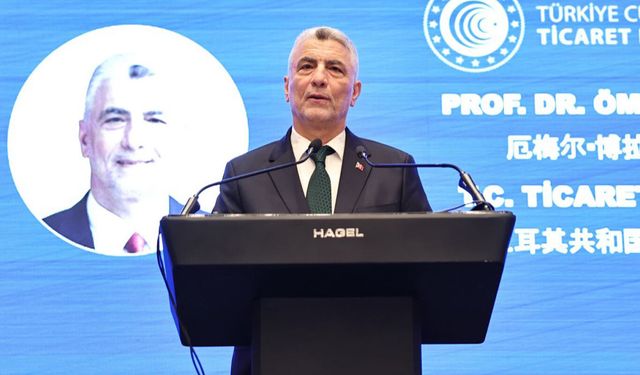 Bakan Bolat: Türkiye'de 1419 Çin firması faaliyet gösteriyor