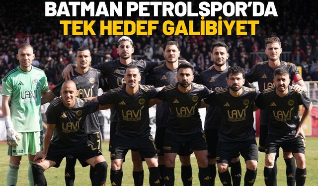 Başkent’te Liderin Ayak Sesleri! Batman Petrolspor’da Tek Hedef Galibiyet