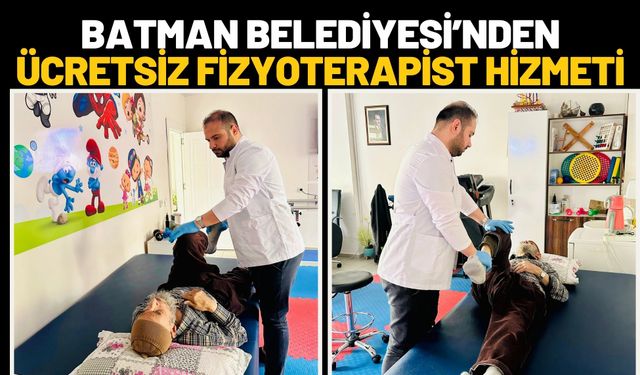Batman Belediyesi’nden Ücretsiz Fizyoterapist Hizmeti