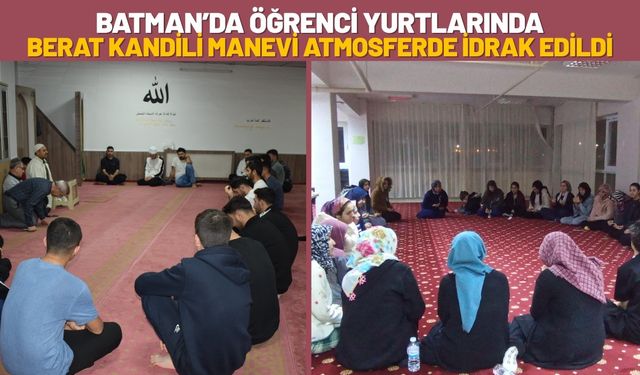 Batman’da Öğrenci Yurtlarında Berat Kandili Manevi Atmosferde İdrak Edildi