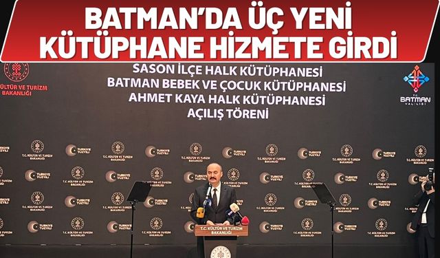 Batman’da Üç Yeni Kütüphane Hizmete Girdi