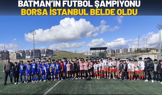 Batman’ın Futbol Şampiyonu Borsa İstanbul Belde Oldu