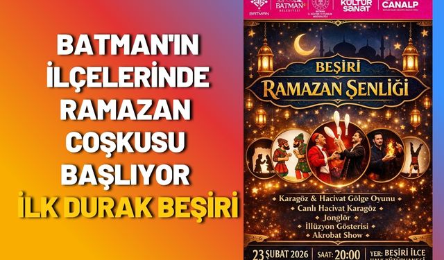 Batman'ın İlçelerinde Ramazan Coşkusu Başlıyor: İlk Durak Beşiri