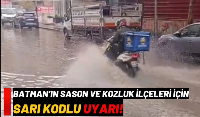 Batman’ın Sason ve Kozluk İlçeleri İçin Sarı Kodlu Uyarı