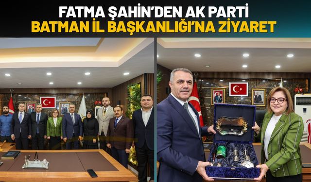 Fatma Şahin’den AK Parti Batman İl Başkanlığı’na Ziyaret