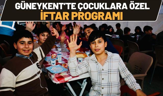 Güneykent’te Çocuklara Özel İftar Programı