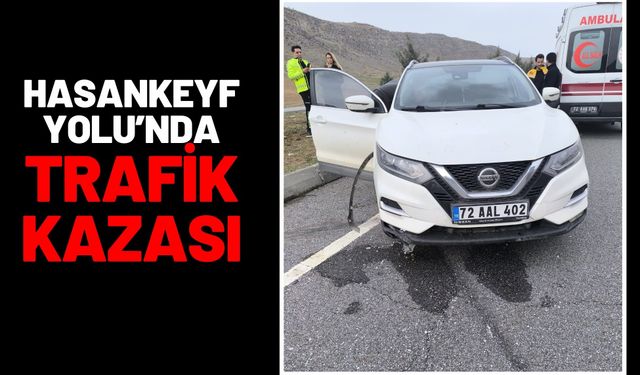 Hasankeyf Yolu’nda Trafik Kazası