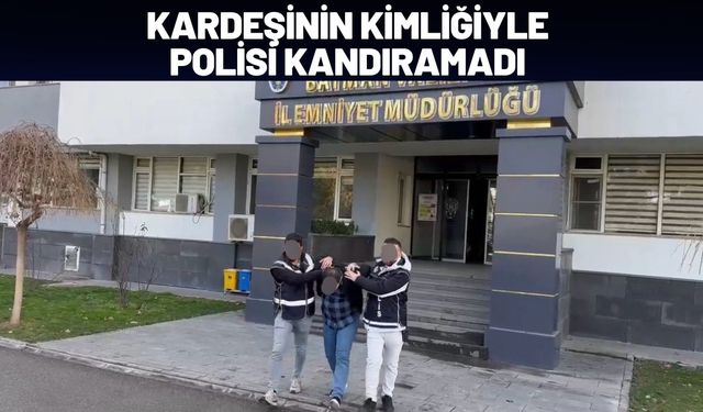 Kardeşinin Kimliğiyle Polisi Kandıramadı