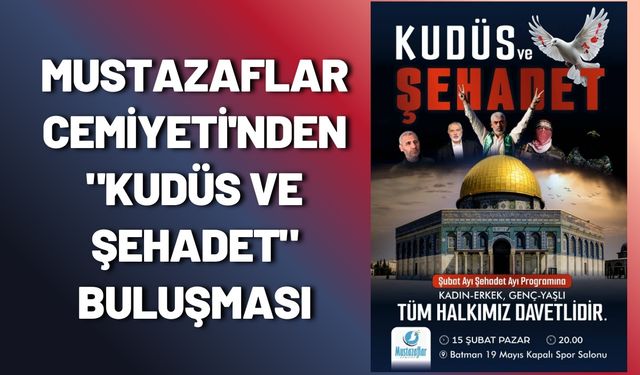 Mustazaflar Cemiyeti'nden "Kudüs ve Şehadet" Buluşması