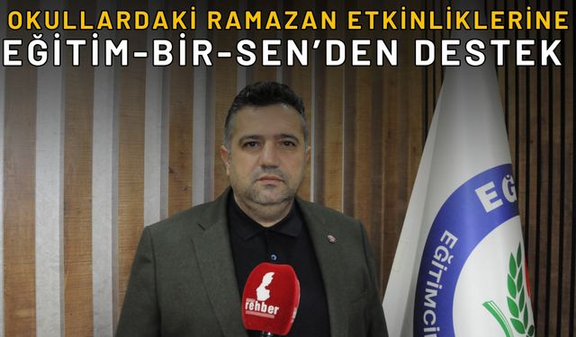 Okullardaki Ramazan Etkinliklerine Eğitim-Bir-Sen’den Destek
