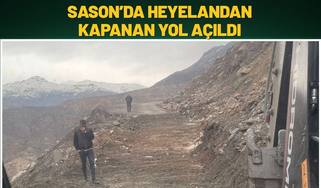 Sason’da Heyelandan Kapanan Yol Açıldı