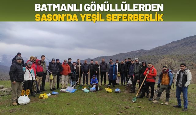 Batmanlı Gönüllülerden Sason’da Yeşil Seferberlik