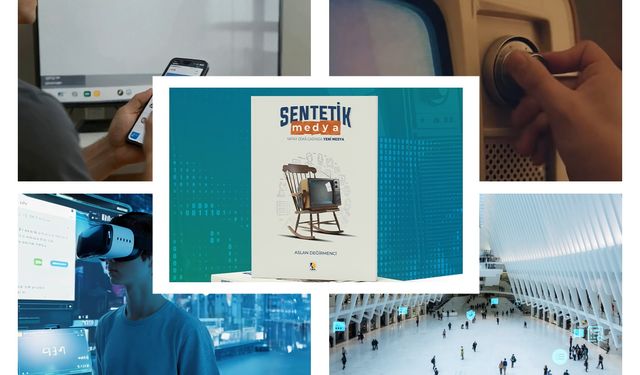 Sentetik medya dönemi kitapla masaya yatırıldı