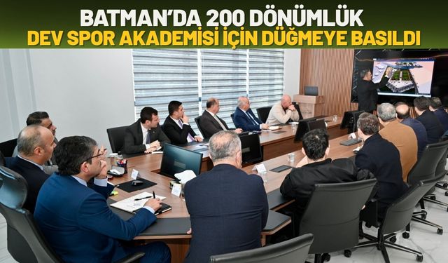 Batman’da 200 Dönümlük Dev Spor Akademisi İçin Düğmeye Basıldı