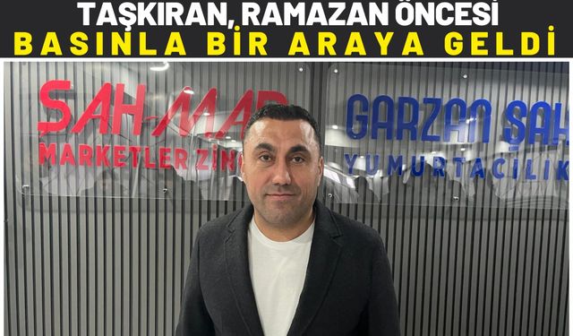 Taşkıran, Ramazan Öncesi Basınla Bir Araya Geldi