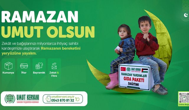 Umut Kervanı Ramazan ayı çalışmalarına başladı