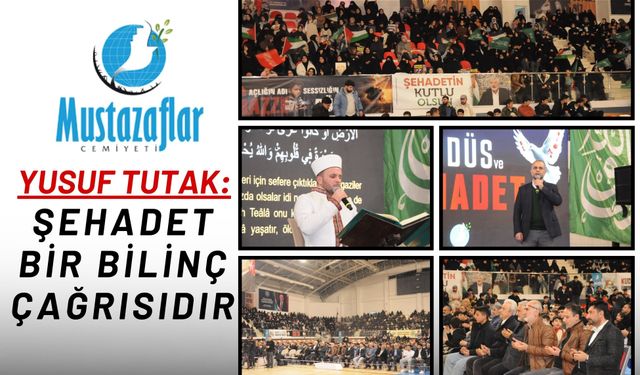 Yusuf Tutak: Şehadet bir bilinç çağrısıdır