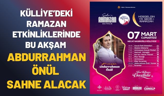 Külliye’deki Ramazan Etkinliklerinde Bu Akşam Abdurrahman Önül Sahne Alacak