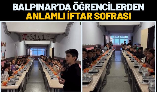 Balpınar’da Öğrencilerden Anlamlı İftar Sofrası