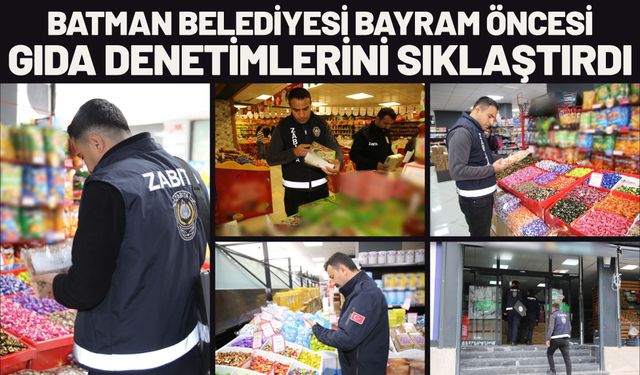 Batman Belediyesi Bayram Öncesi Gıda Denetimlerini Sıklaştırdı