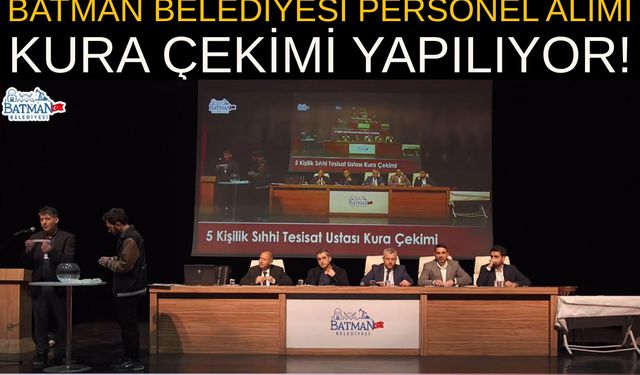 Batman Belediyesi Personel Alımı Kura Çekimi Yapılıyor!