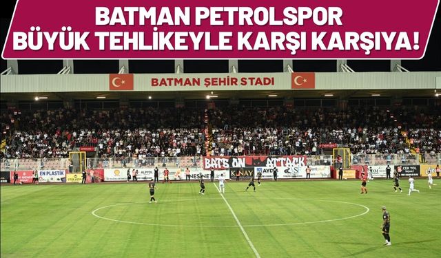 Batman Petrolspor Büyük Tehlikeyle Karşı Karşıya!