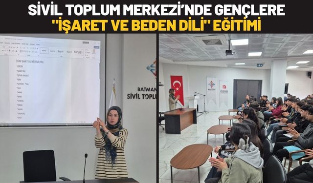 Batman Sivil Toplum Merkezi’nde Gençlere İşaret ve Beden Dili Eğitimi