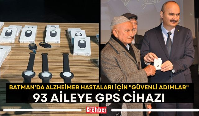Batman’da Alzheimer Hastaları İçin "Güvenli Adımlar": 93 Aileye GPS Cihazı