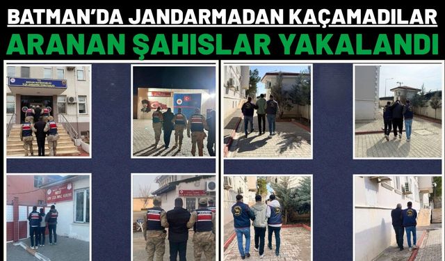 Batman’da Jandarmadan Kaçamadılar: Aranan Şahıslar Yakalandı