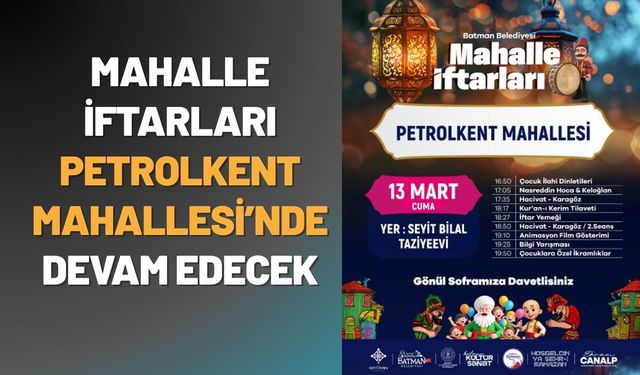 Batman’da Mahalle İftarları Petrolkent Mahallesi’nde Devam Edecek