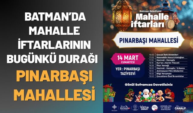 Batman’da Mahalle İftarlarının Bugünkü Durağı Pınarbaşı Mahallesi