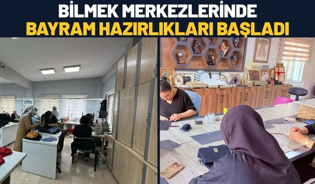 BİLMEK Merkezlerinde Bayram Hazırlıkları Başladı