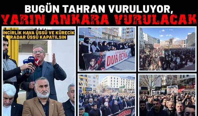 Bugün Tahran Vuruluyor, Yarın Ankara Vurulacak