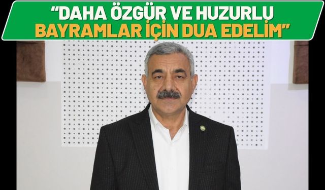 Daha Özgür ve Huzurlu Bayramlar İçin Dua Edelim