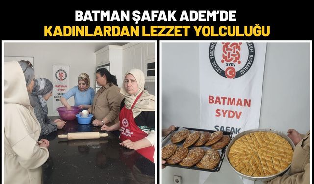 Batman Şafak ADEM’de Kadınlardan Lezzet Yolculuğu