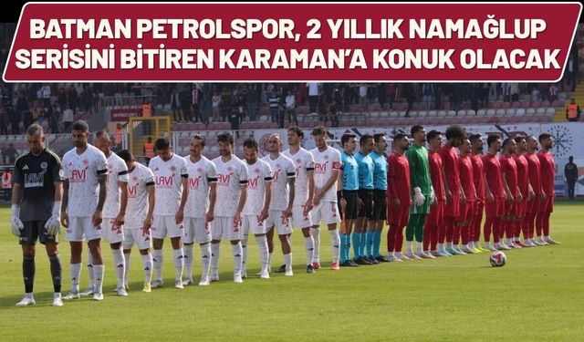 Batman Petrolspor, Namağlup Serisini Bitiren Karaman’a Konuk Olacak