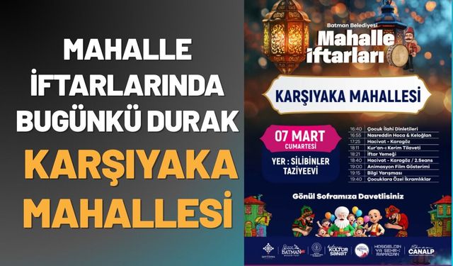 Batman’da Mahalle İftarlarında Bugünkü Durak Karşıyaka Mahallesi