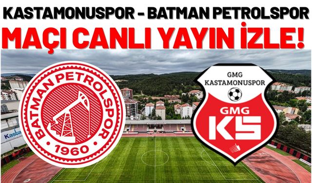 Kastamonuspor - Batman Petrolspor Maçı Canlı Yayın İzle!