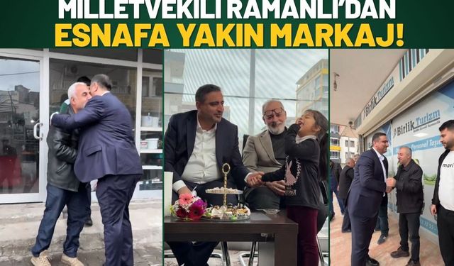 Milletvekili Ramanlı’dan Esnafa Yakın Markaj!