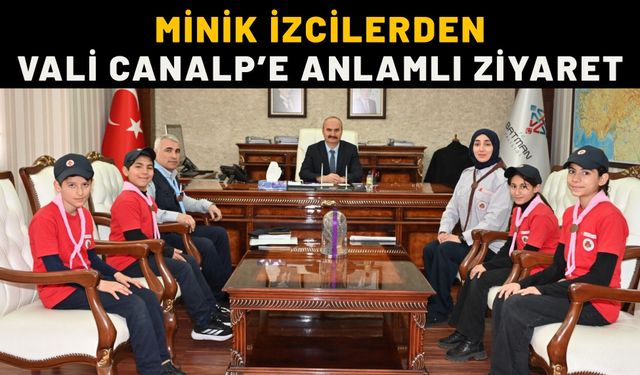 Minik İzcilerden Vali Canalp’e Anlamlı Ziyaret