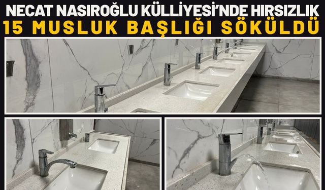 Necat Nasıroğlu Külliyesi’nde Hırsızlık: 15 Musluk Başlığı Söküldü