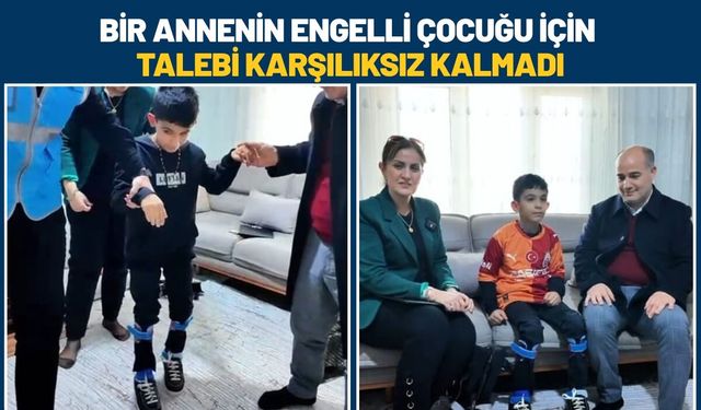 Bir Annenin Engelli Çocuğu İçin Talebi Karşılıksız Kalmadı