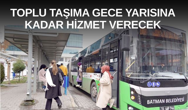 Toplu Taşıma Gece Yarısına Kadar Hizmet Verecek